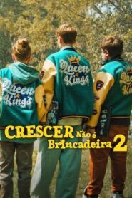 Crescer Não É Brincadeira 2 2024